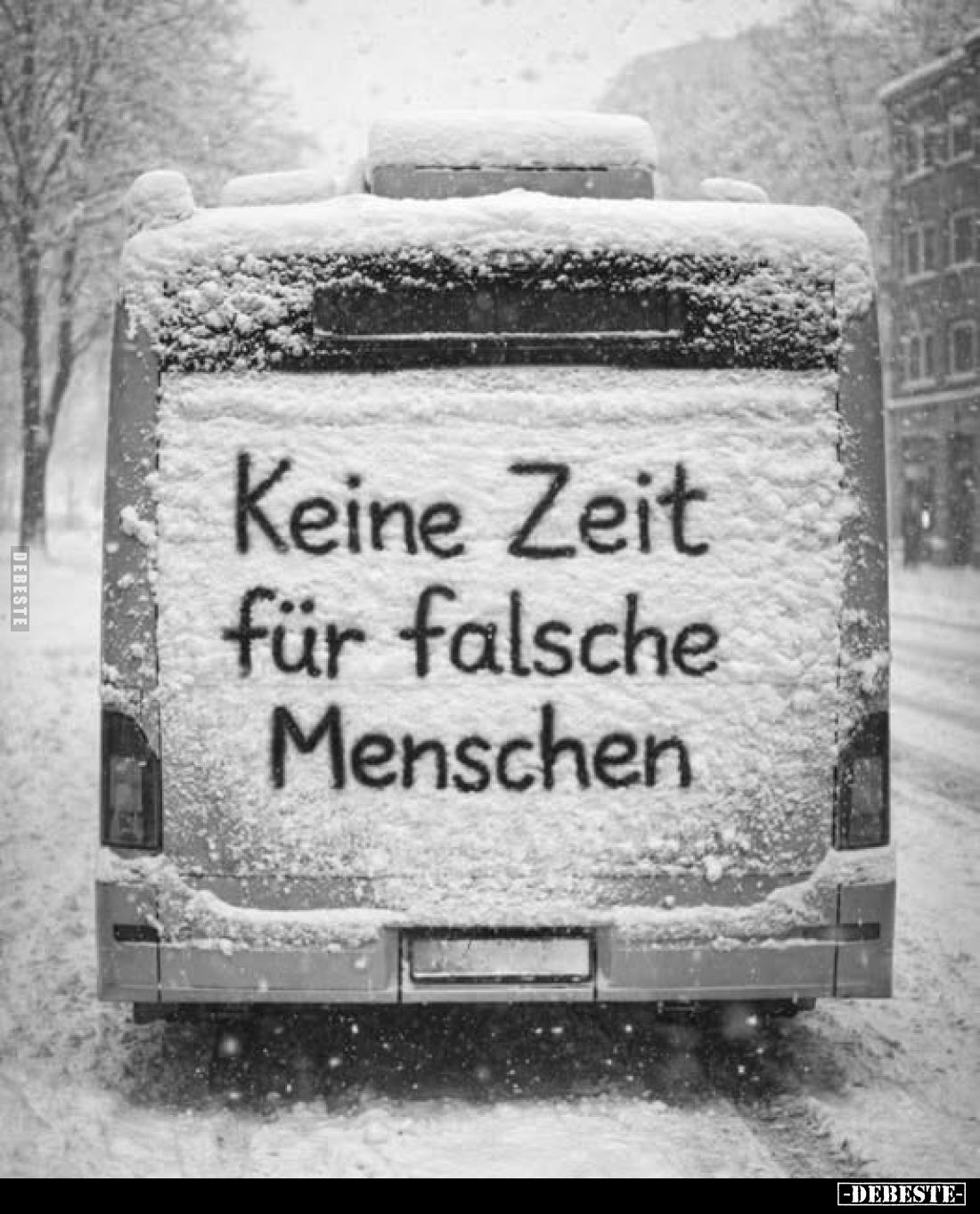 Keine Zeit für falsche Menschen.