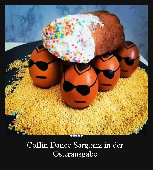 Coffin Dance Sargtanz in der Osterausgabe.. - Lustige Bilder | DEBESTE.de