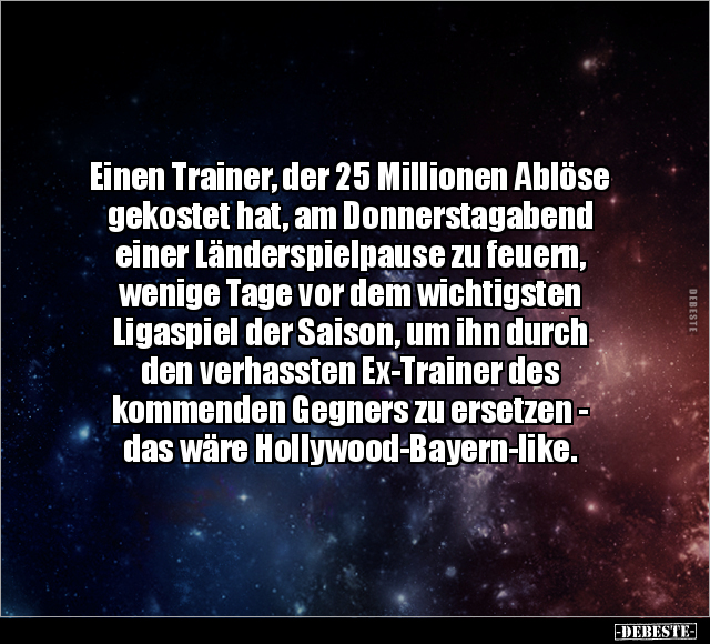 Einen Trainer, der 25 Millionen Ablöse gekostet hat.. - Lustige Bilder | DEBESTE.de