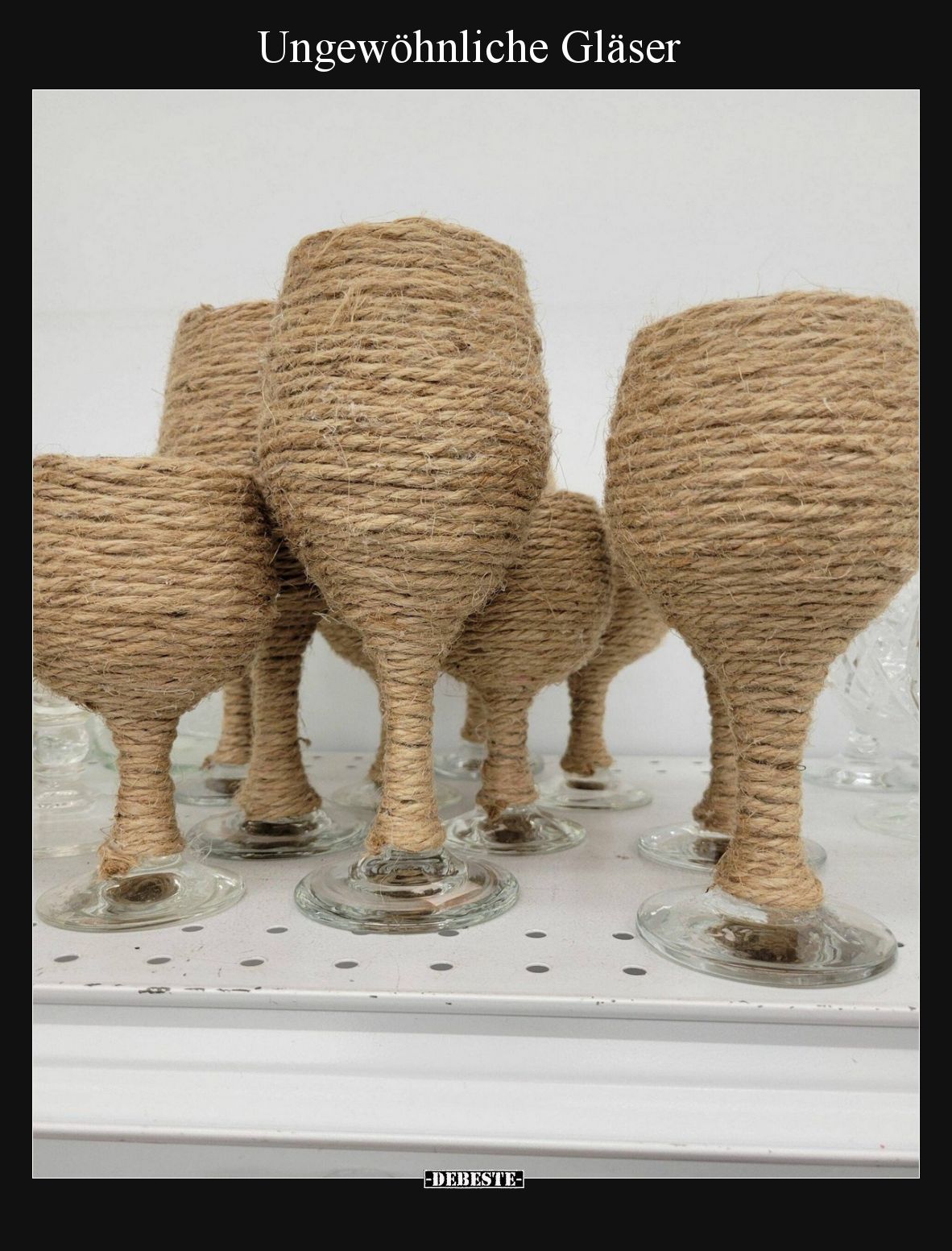 Ungewöhnliche Gläser