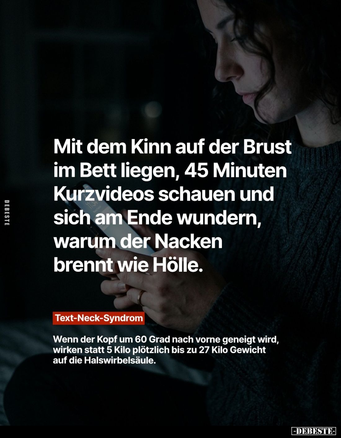 Mit dem Kinn auf der Brust im Bett liegen, 45 Minuten Kurzvideos schauen und sich am Ende wundern, warum der Nacken brennt wi...