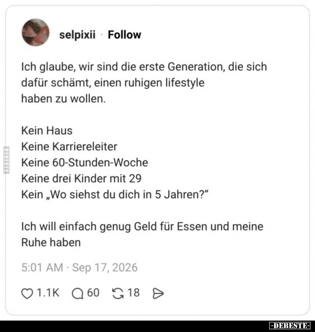 Ich glaube, wir sind die erste Generation, die sich dafür schämt, einen ruhigen lifestyle haben zu wollen.

Kein Haus
Kein...