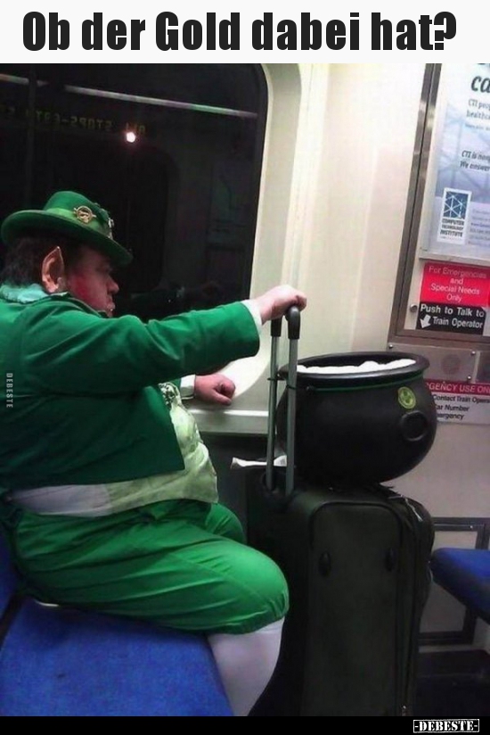 Ob der Gold dabei hat?..