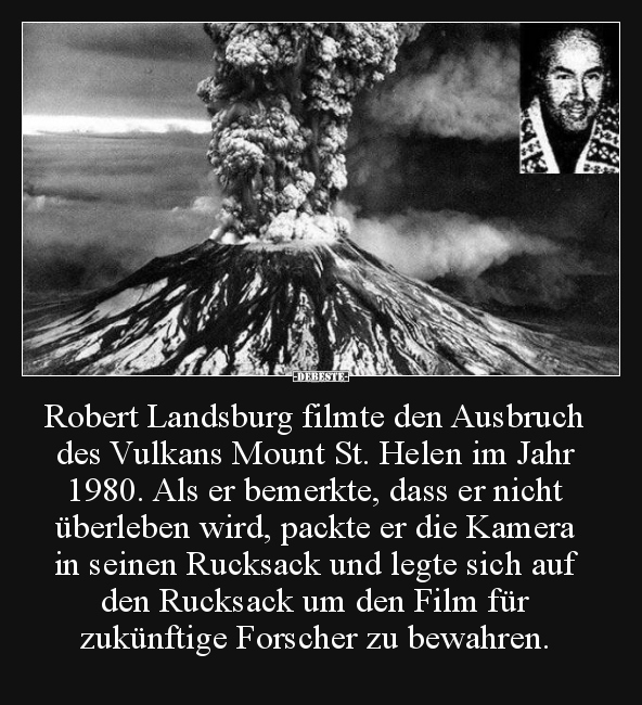 Robert Landsburg filmte den Ausbruch des Vulkans Mount St...