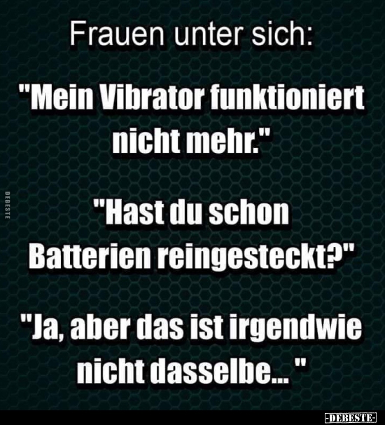 Frauen unter sich: "Mein Vibrator funktioniert nicht.." - Lustige Bilder | DEBESTE.de