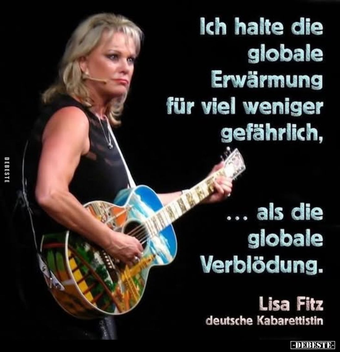 Ich halte die globale Erwärmung für viel weniger gefährlich,
als die globale Verblödung.