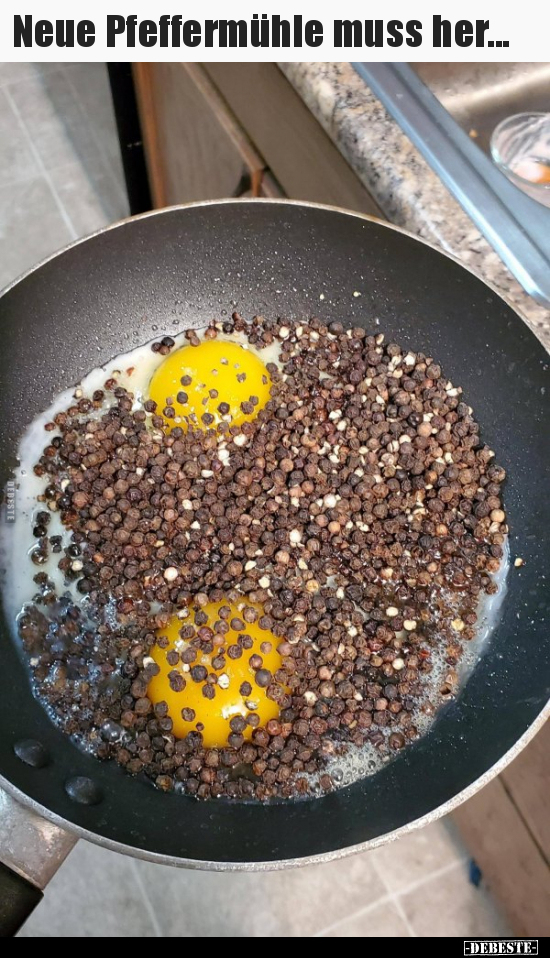 Neue Pfeffermühle muss her...