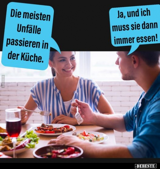 Die meisten Unfälle passieren in der Küche... - Lustige Bilder | DEBESTE.de