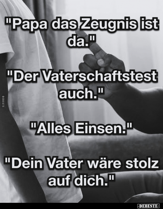 "Papa das Zeugnis ist da.." - Lustige Bilder | DEBESTE.de