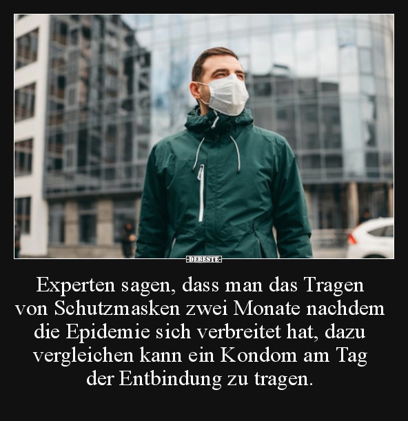 Experten sagen, dass man das Tragen von Schutzmasken zwei.. - Lustige Bilder | DEBESTE.de