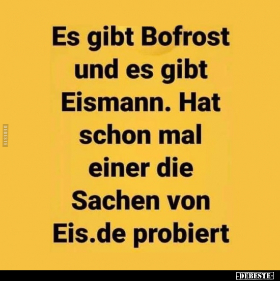 Es gibt Bofrost und es gibt Eismann... - Lustige Bilder | DEBESTE.de