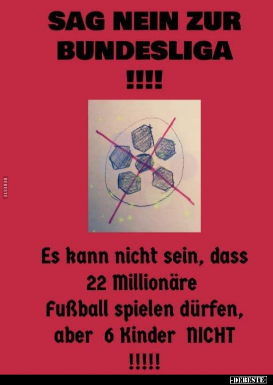 Sag nein zur Bundesliga!!!!.. - Lustige Bilder | DEBESTE.de