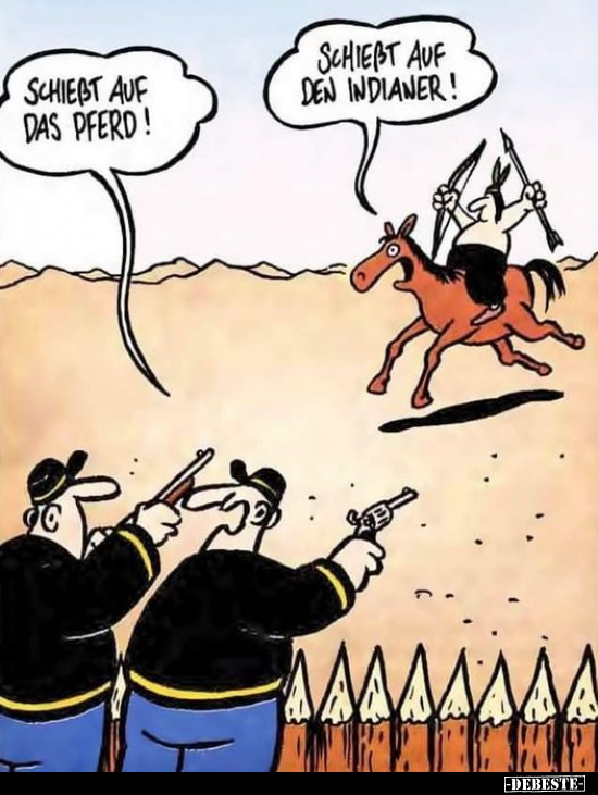 Schießt auf das Pferd! Schießt auf den Indianer!.. - Lustige Bilder | DEBESTE.de