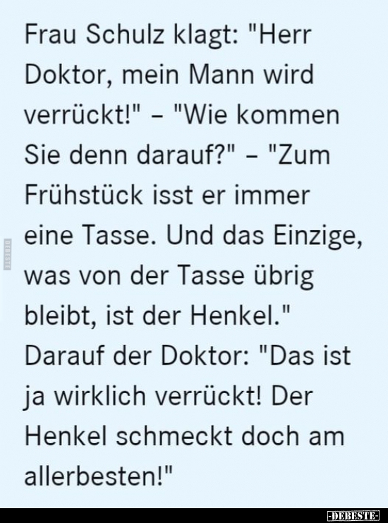 Frau Schulz klagt: "Herr Doktor, mein Mann wird.." - Lustige Bilder | DEBESTE.de