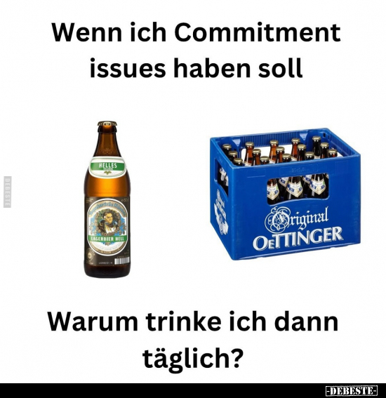 Wenn ich Commitment issues haben soll.. - Lustige Bilder | DEBESTE.de