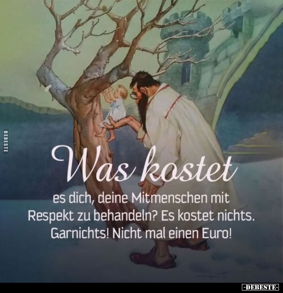 Was kostet es dich, deine Mitmenschen mit Respekt zu behandeln? Es kostet nichts. Garnichts! Nicht mal einen Euro!