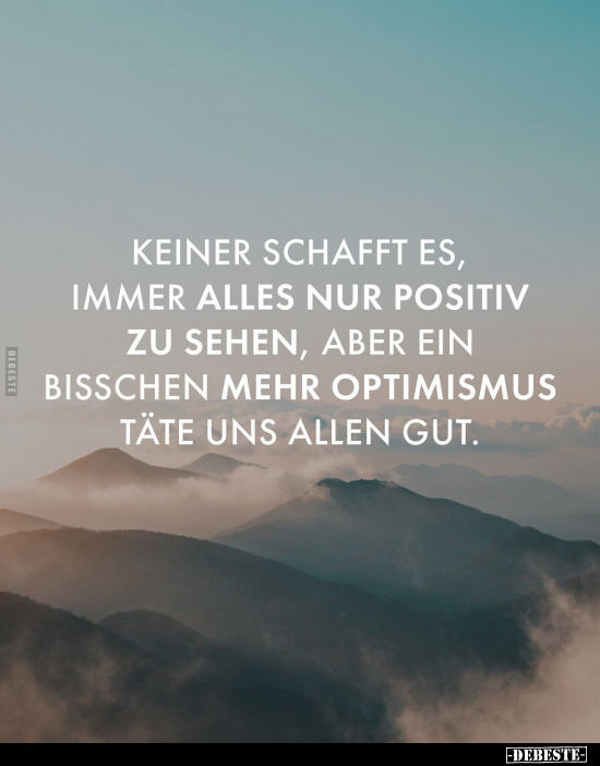 Keiner schafft es, immer alles nur positiv zu sehen.. - Lustige Bilder | DEBESTE.de