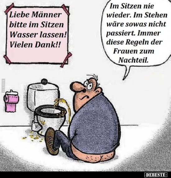 Liebe Männer bitte im Sitzen Wasser lassen!.. - Lustige Bilder | DEBESTE.de