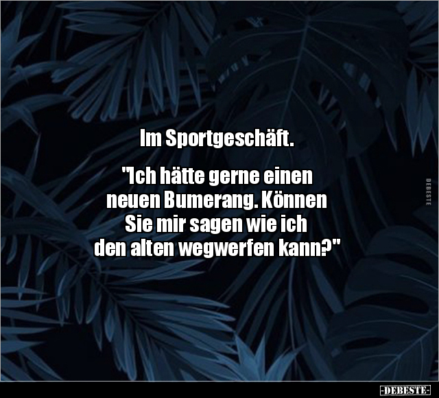 Im Sportgeschäft. "Ich hätte gerne einen neuen Bumerang..." - Lustige Bilder | DEBESTE.de
