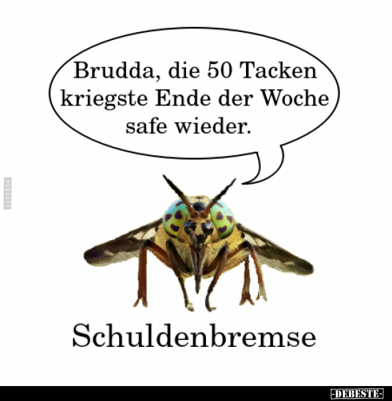Brudda, die 50 Tacken kriegste Ende der Woche safe wieder... - Lustige Bilder | DEBESTE.de