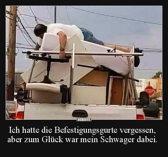 Ich hatte die Befestigungsgurte vergessen, aber zum Glück.. - Lustige Bilder | DEBESTE.de