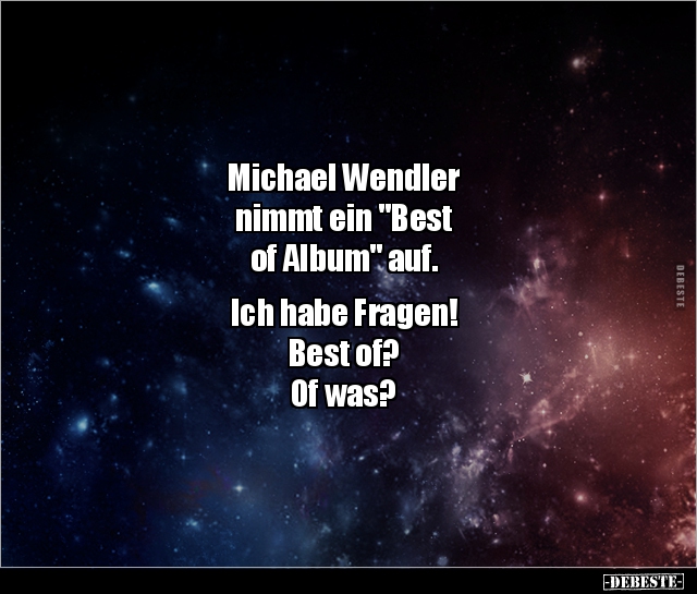 Michael Wendler nimmt ein "Best of Album" auf... - Lustige Bilder | DEBESTE.de