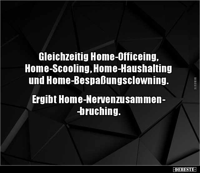 Gleichzeitig Home-Officeing, Home-Scooling.. - Lustige Bilder | DEBESTE.de