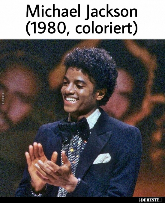 Michael Jackson (1980, coloriert).. - Lustige Bilder | DEBESTE.de