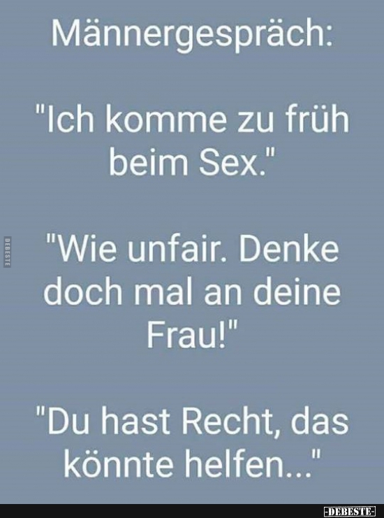Männergespräch: "Ich komme zu früh beim Sex.".. - Lustige Bilder | DEBESTE.de