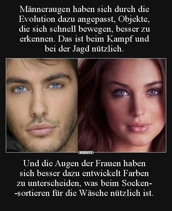 Männeraugen haben sich durch die Evolution dazu angepasst..