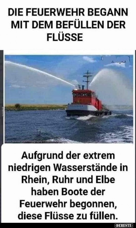 Die Feuerwehr begann mit dem Befüllen der Flüsse. Aufgrund.. - Lustige Bilder | DEBESTE.de