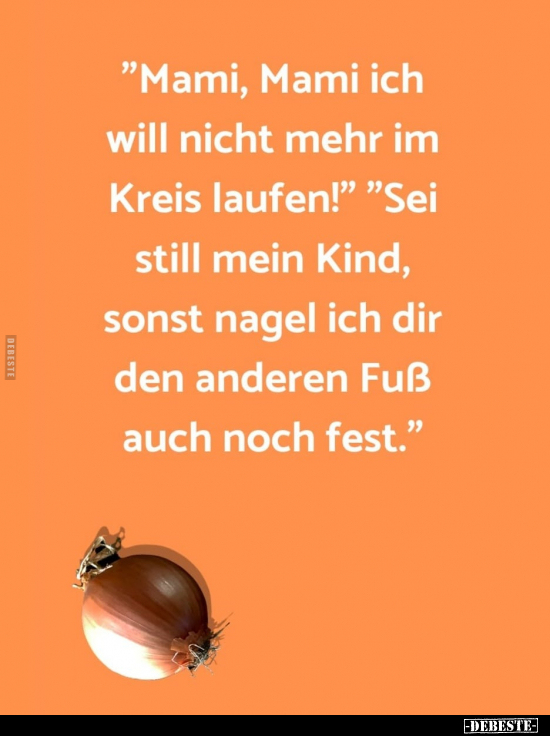 "Mami, Mami ich will nicht mehr im Kreis laufen!".. - Lustige Bilder | DEBESTE.de