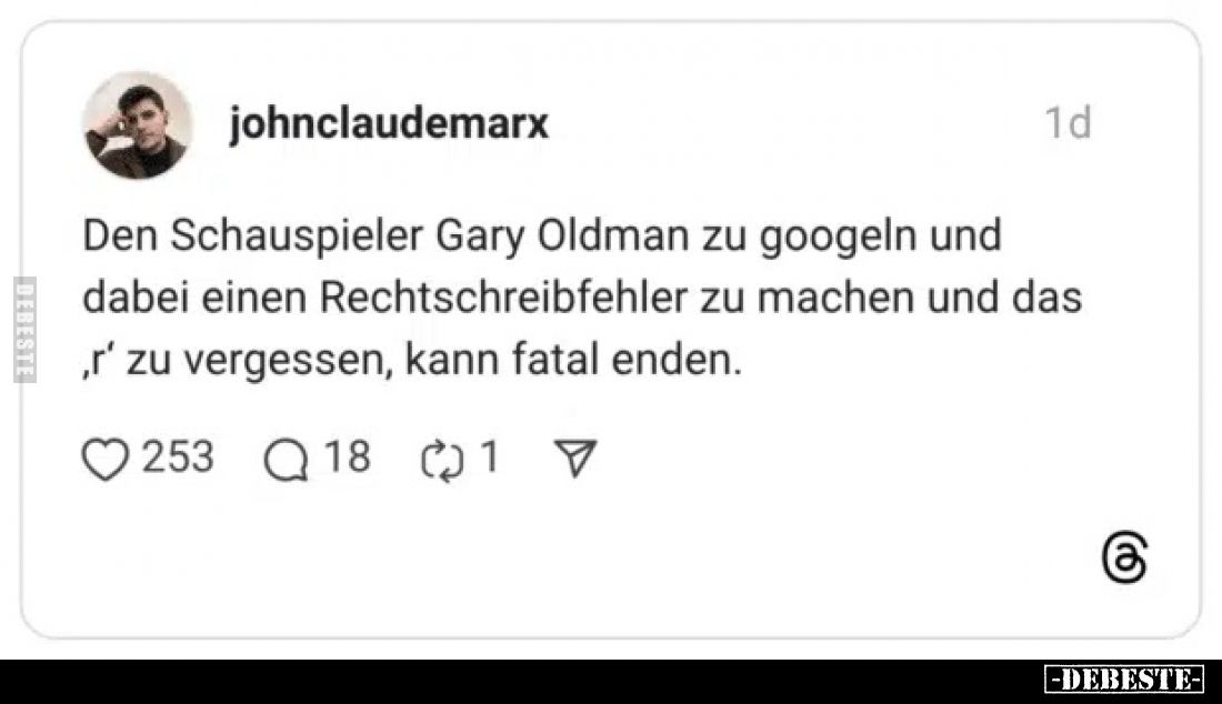 Den Schauspieler Gary Oldman zu googeln und dabei einen.. - Lustige Bilder | DEBESTE.de