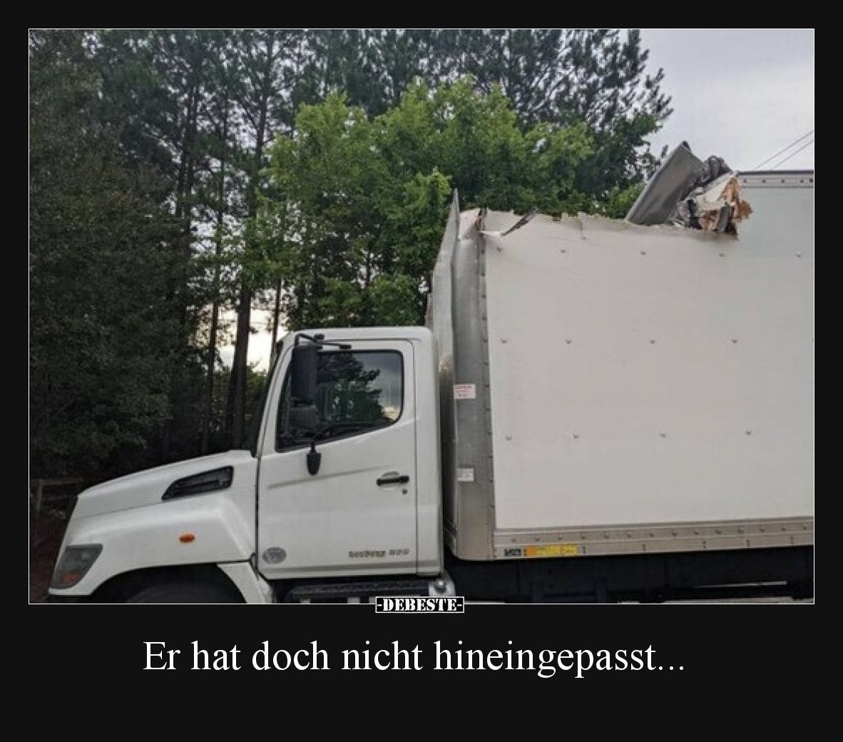 Er hat doch nicht hineingepasst.