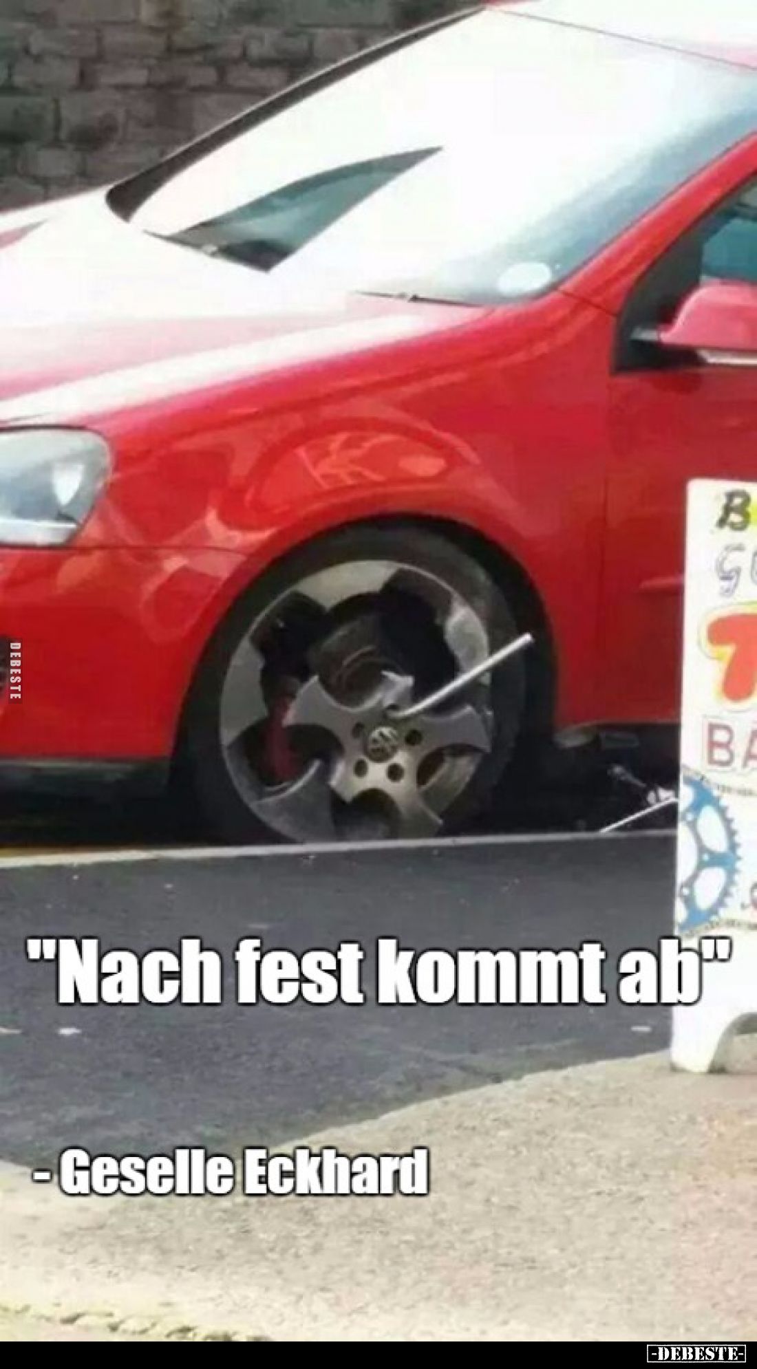 "Nach fest kommt ab."
- Geselle Eckhard