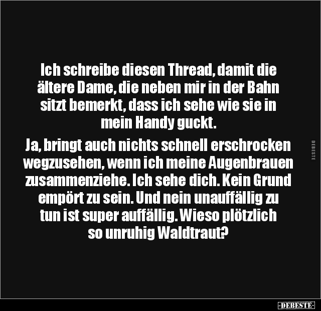 Ich schreibe diesen Thread, damit die ältere Dame.. - Lustige Bilder | DEBESTE.de