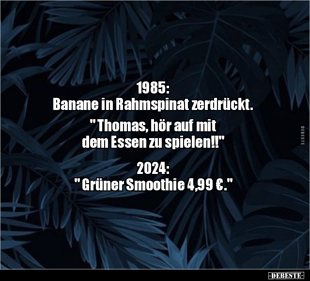 1985: Banane in Rahmspinat zerdrückt.. - Lustige Bilder | DEBESTE.de
