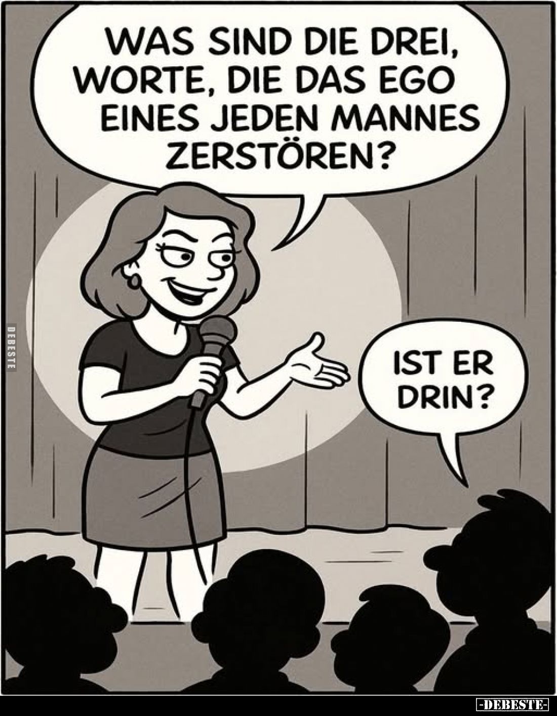 Was sind die drei Worte, die das Ego eines jeden Mannes zerstören?
-
Ist er drin?