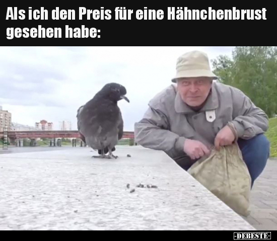Als ich den Preis für eine Hähnchenbrust gesehen habe.. - Lustige Bilder | DEBESTE.de