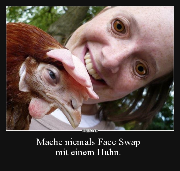Mache niemals Face Swap mit einem Huhn... - Lustige Bilder | DEBESTE.de