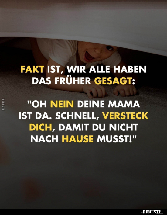 Fakt ist, wir alle haben das früher gesagt.. - Lustige Bilder | DEBESTE.de