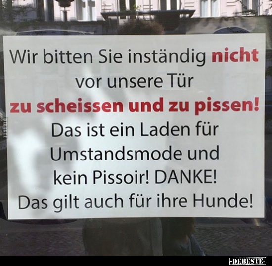Wir bitten Sie inständig nicht vor unsere Tür zu schei*ssen.. - Lustige Bilder | DEBESTE.de