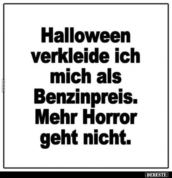 Halloween verkleide ich mich als Benzinpreis.. - Lustige Bilder | DEBESTE.de