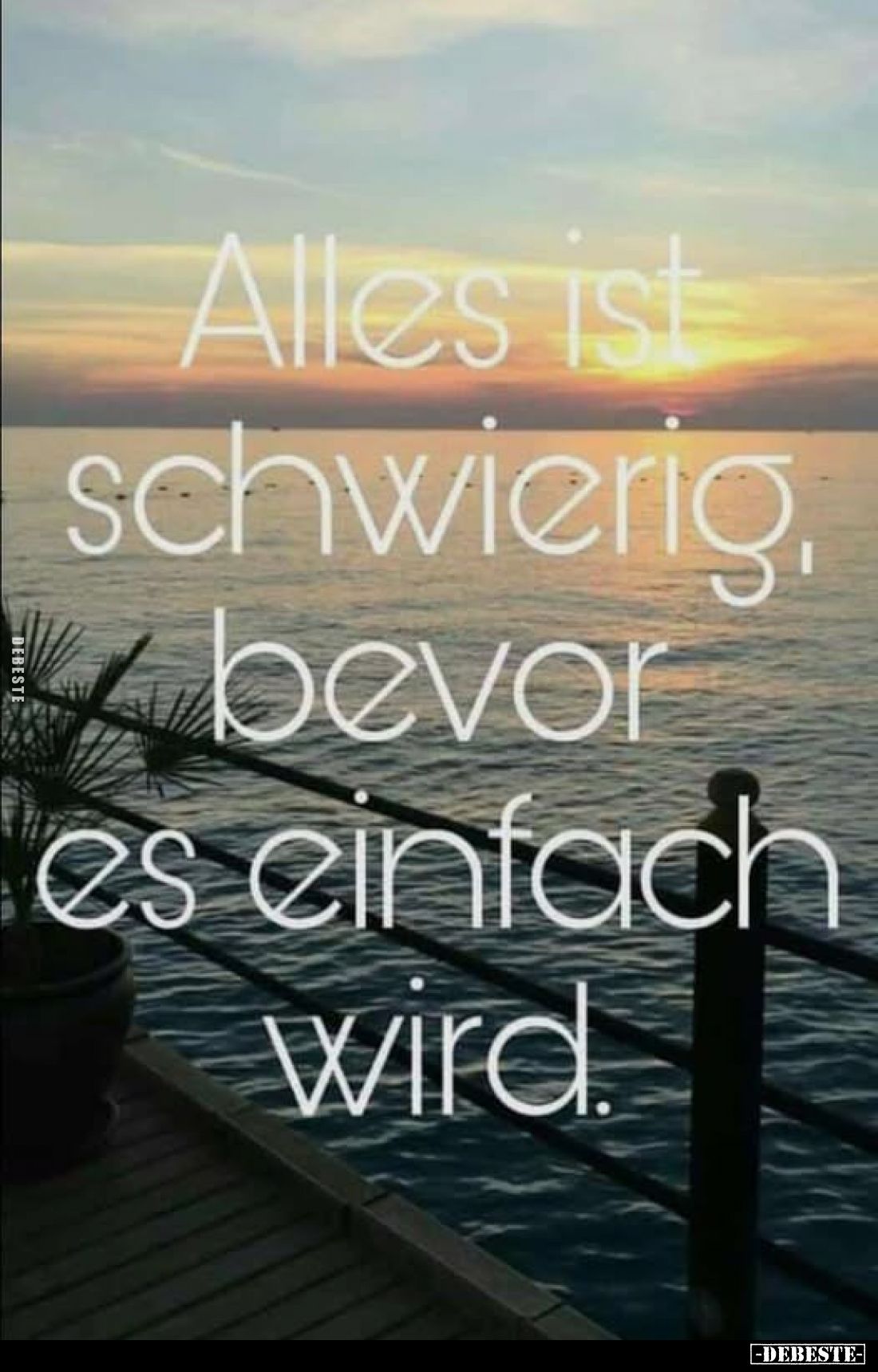 Alles ist
schwierig, bevor es einfach wird.