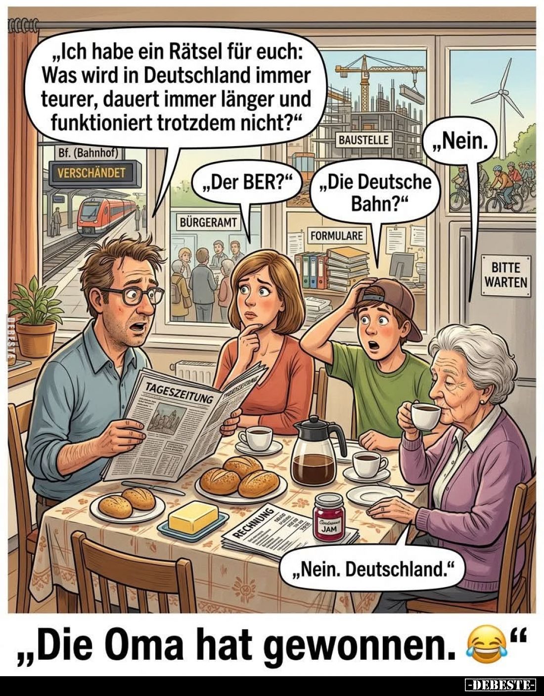 Die Oma hat gewonnen. - Ich habe ein Rätsel für euch: Was wird in Deutschland immer teurer, dauert immer länger und funktioni...