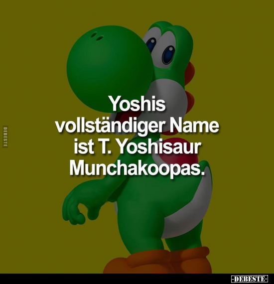 Yoshis vollständiger Name ist T. Yoshisaur.. - Lustige Bilder | DEBESTE.de