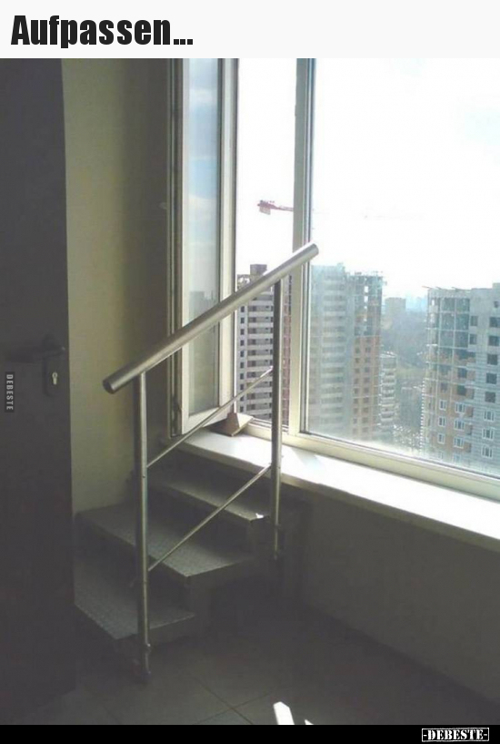 Aufpassen...