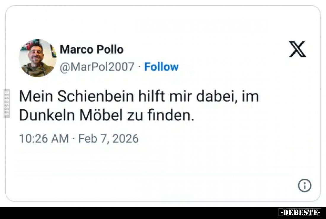 Mein Schienbein hilft mir dabei, im Dunkeln Möbel zu finden.