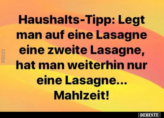 Haushalts-Tipp: Legt man auf eine Lasagne eine zweite..