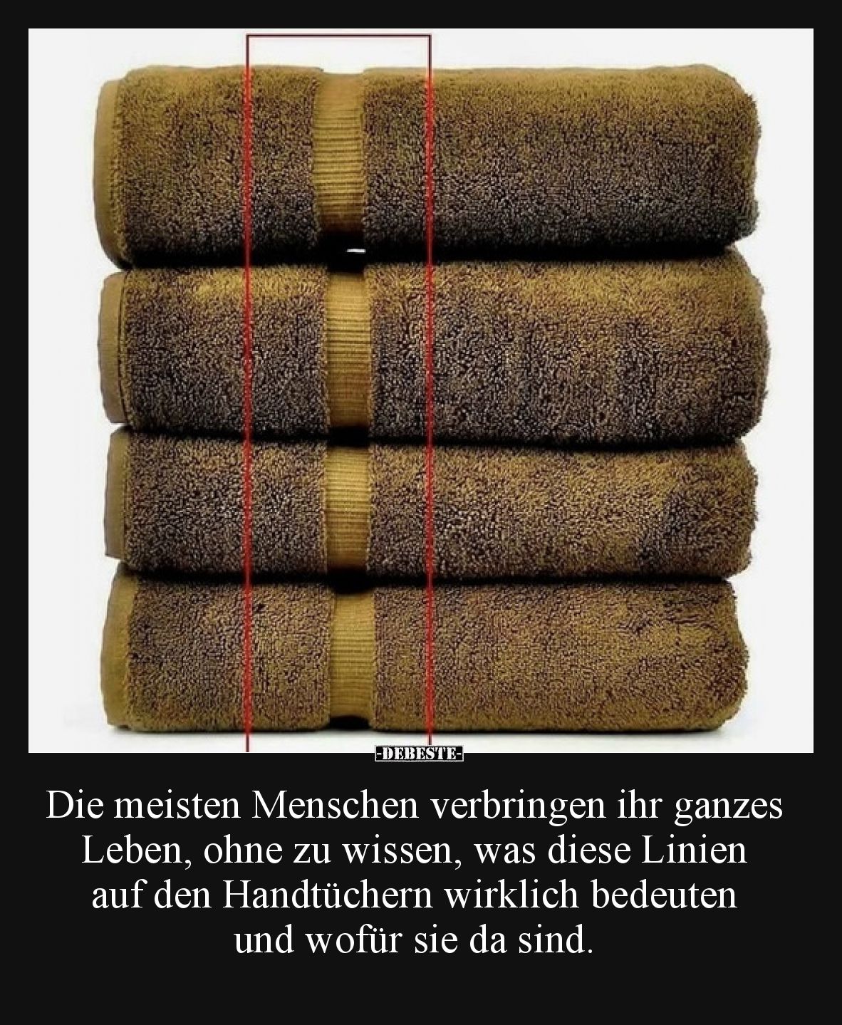 Die meisten Menschen verbringen ihr ganzes Leben, ohne zu wissen, was diese Linien auf den Handtüchern wirklich bedeuten und ...